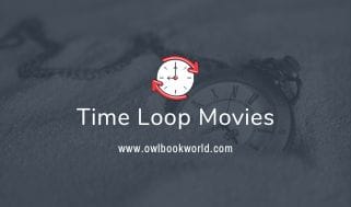 Time Loop Movies you should watch
