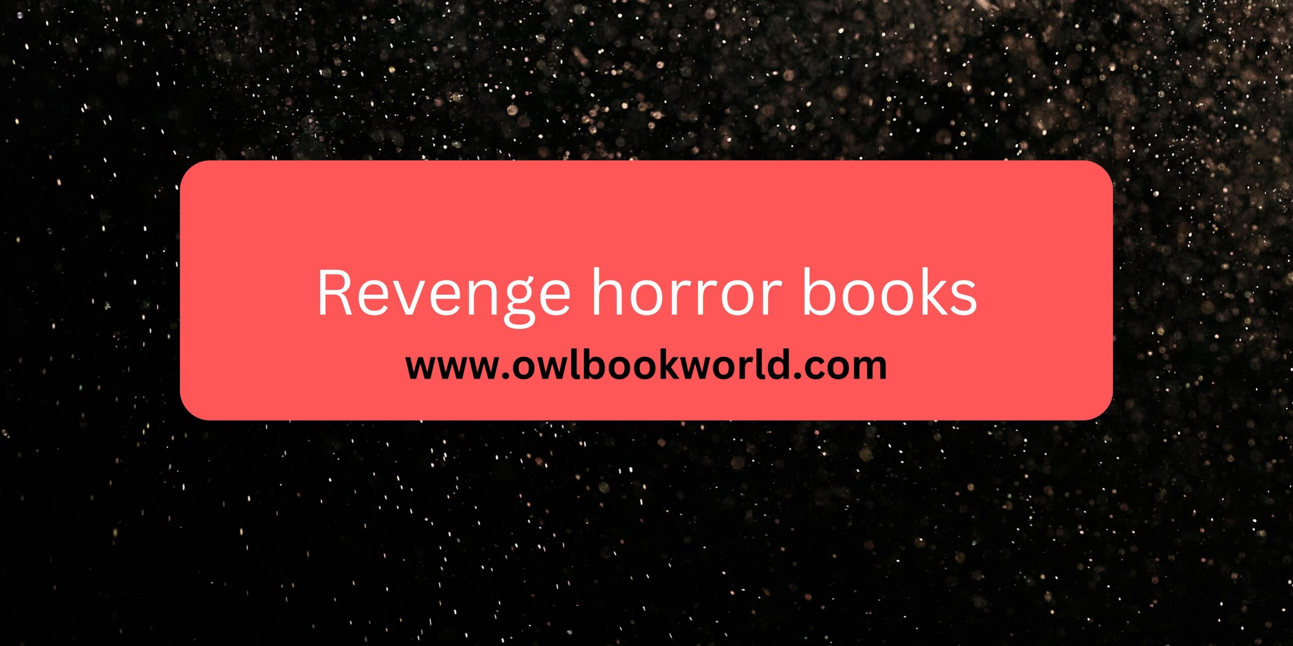The best revenge horror books that will haunt you