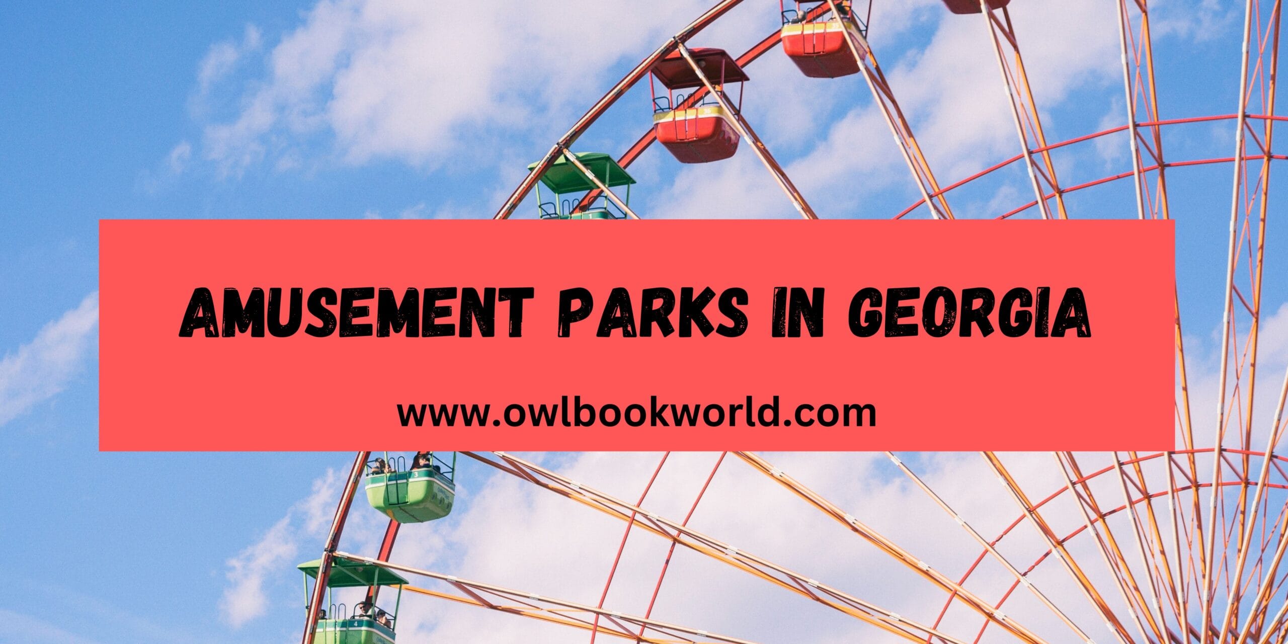 Amusement Parks in Georgia for all of the thrills